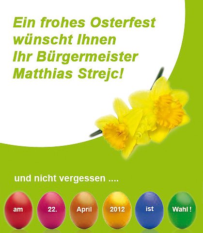 Ostergr&uuml;&szlig;e f&uuml;r die W&auml;hler (Foto: Matthias Strejc)