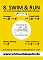 Radtour und / oder 8. Swim & Run Radtour und / oder 8. Swim & Run