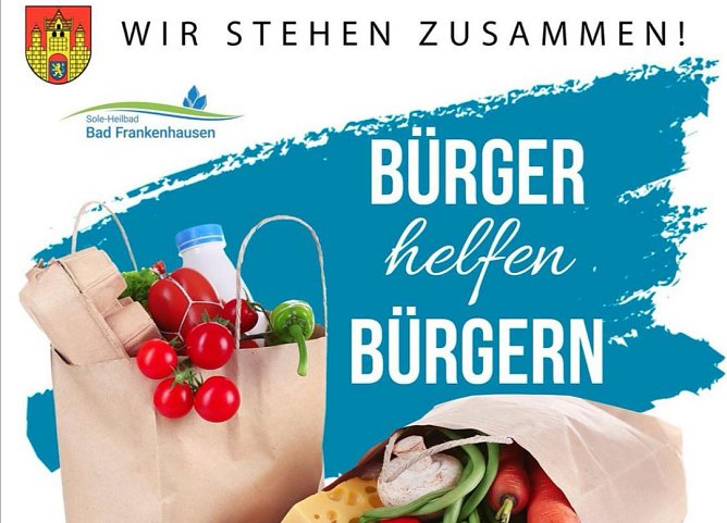 Bürger helfen Bürgern – Wir stehen zusammen! (Foto: Stadtmarketing Bad Frankenhausen) Bürger helfen Bürgern – Wir stehen zusammen! (Foto: Stadtmarketing Bad Frankenhausen)